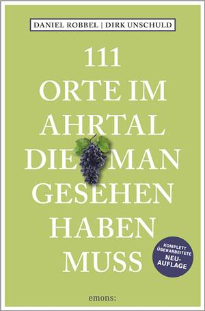 111 Orte im Ahrtal: Neuauflage des Bestsellers